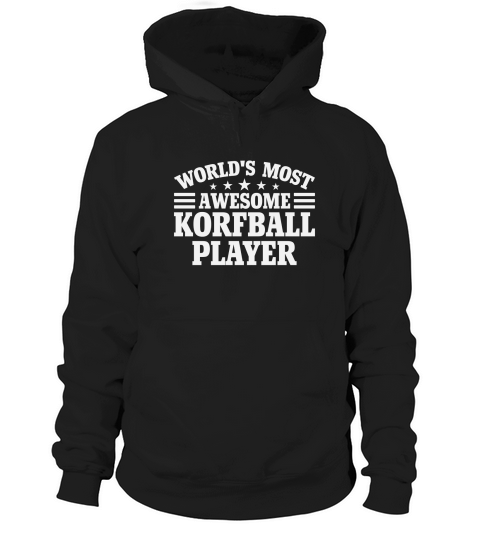 Worlds Most Awesome Korfball Player Hoodie Unisex