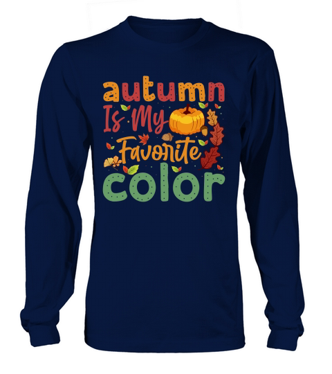 autumn is my favorite color Long sleeved Unisex