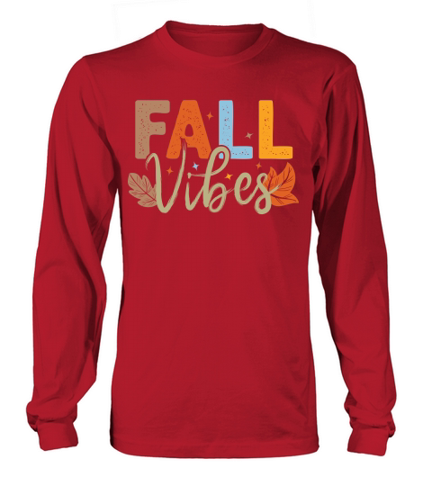 Fall Vibes Fall Autumn Sublimation Long sleeved Unisex