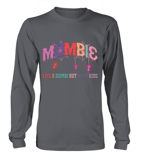 Mombic Like A Zoimbi But With Kids Long sleeved Unisex