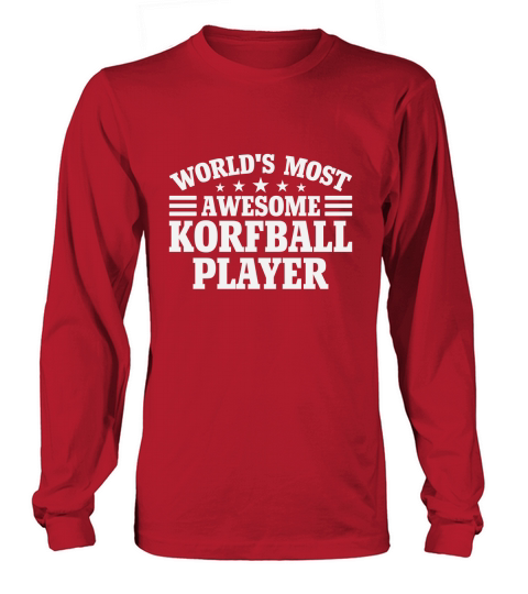 Worlds Most Awesome Korfball Player Long sleeved Unisex