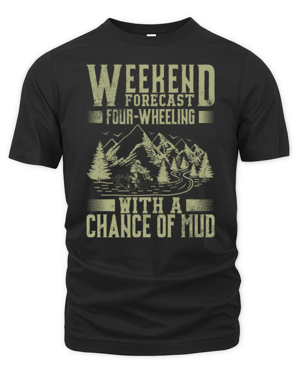 Quad Four Wheeler Weekend Forecast Mud 4 Wheelermo Organic Unisex T-shirt