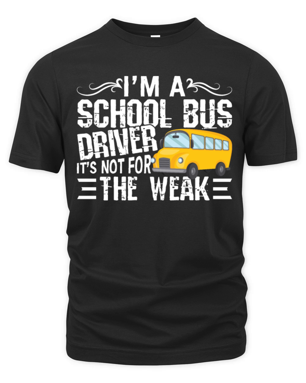 School Bus Driver Is Not For The Weak Organic Unisex T-shirt