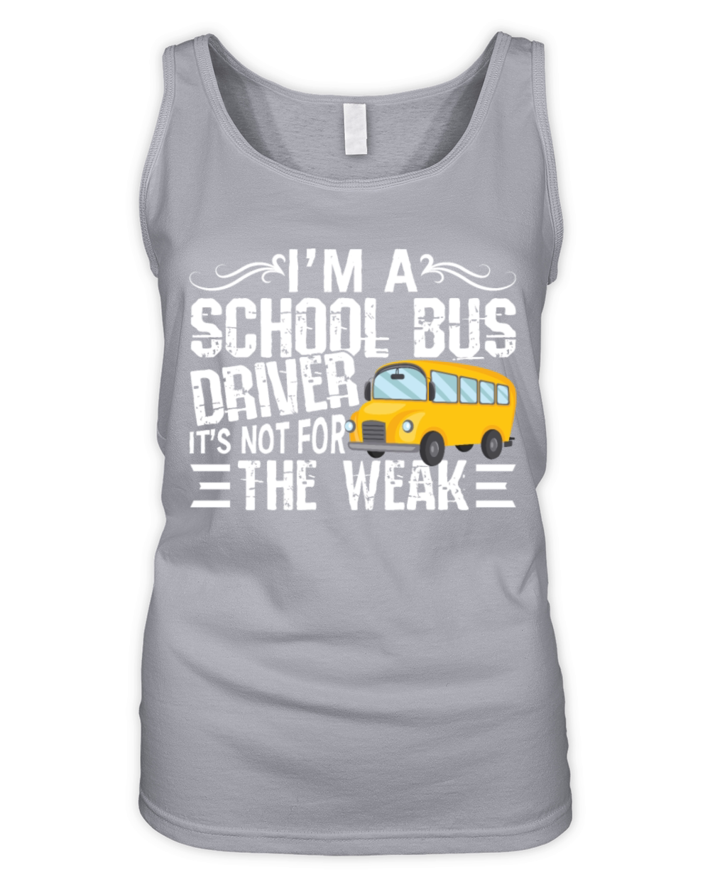 School Bus Driver Is Not For The Weak Organic Women's Tank Top