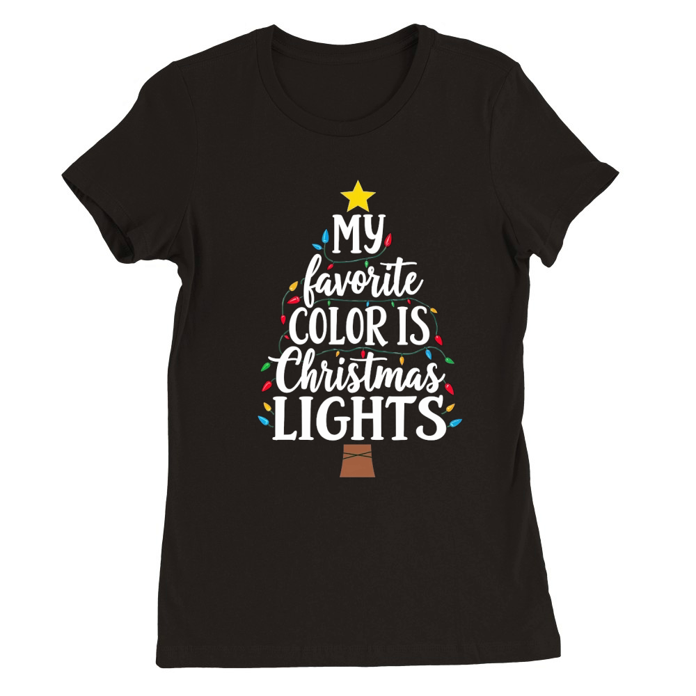 My favorite color is christmas lights 2 Premium Womens Crewneck T-shirt