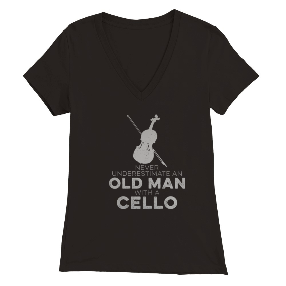 Cellist Never Underestimate An Old Man With Music Premium Womens V-Neck T-shirt