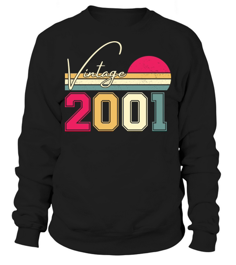 Birthday  Vintage Classic Born In 2001 Sweatshirt Unisex