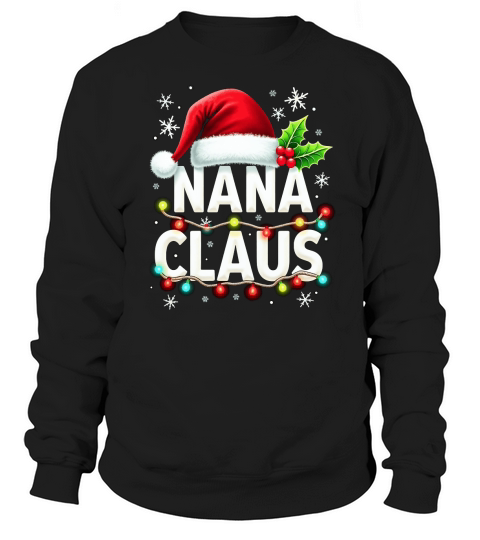 Nana Claus 2 Sweatshirt Unisex