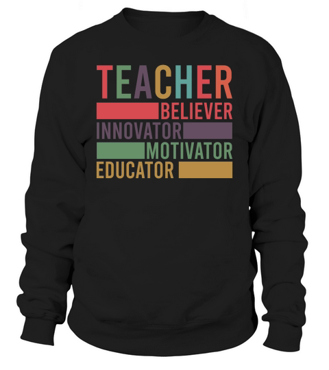 Teacher Believe Innovator Sweatshirt Unisex