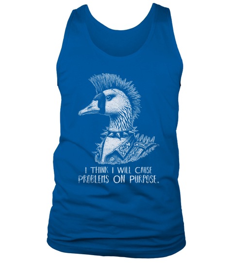 Goose Punk Problem On Purpose D White GR Tank Top Unisex