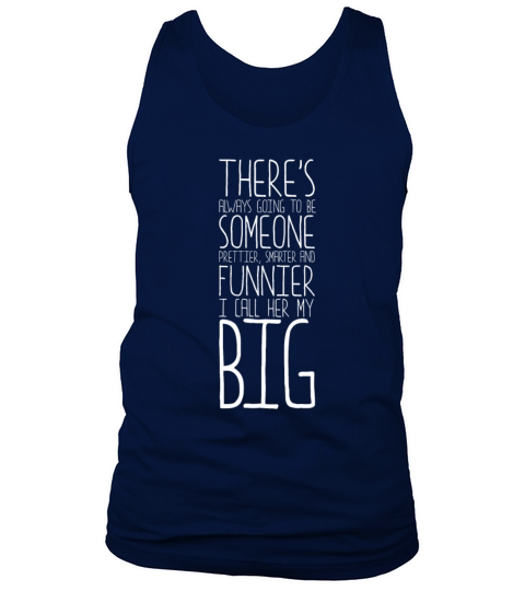 I Call Her My Big Prettier Smarter Funnier Little Tank Top Unisex
