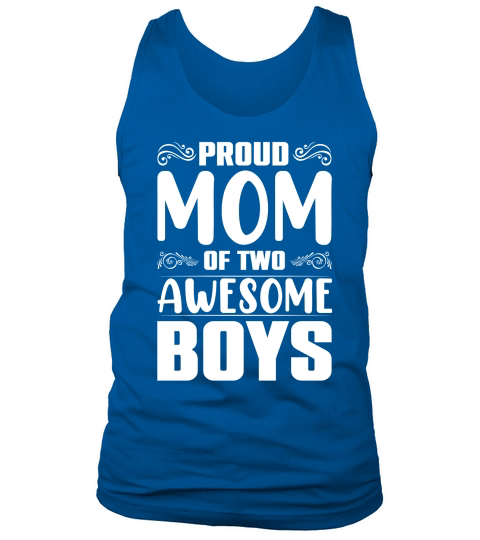 Proud Mom Of two Awesome Boys (2) Tank Top Unisex