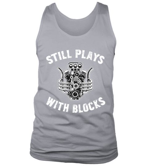 Still plays with Blocks Turboengine Cars Tuning Tank Top Unisex