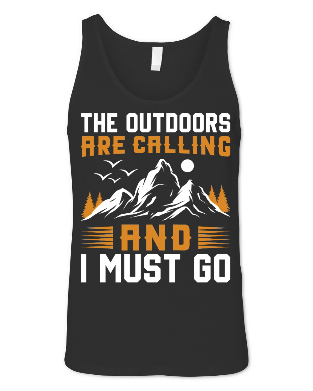 The Outdoor are caliing and i must go Outdoor Mountain Hiking Unisex Jersey Tank
