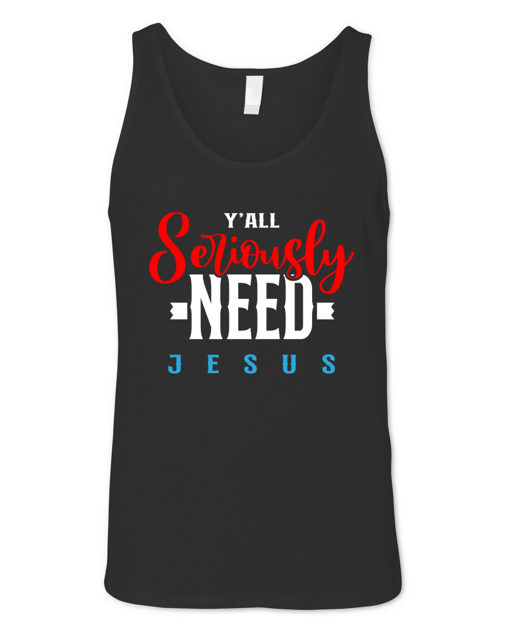 Yall Seriously Need Jesus Unisex Jersey Tank