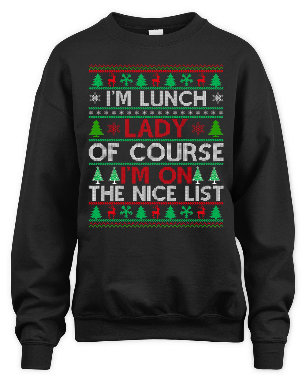 Im a Lunch Lady of course im on the nice list ugly christmas Unisex Premium Crewneck Sweatshirt