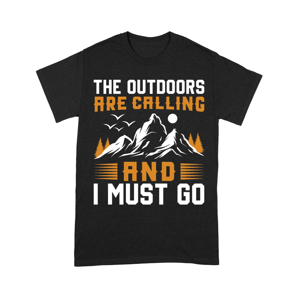 The Outdoor are caliing and i must go Outdoor Mountain Hiking Unisex T-Shirt