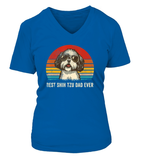Best Shih Tzu Dad Ever Vintage Dog Lover Gift V-neck T-Shirt Woman