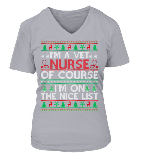 Im a Vet Nurse of course im on the nice list ugly christmas V-neck T-Shirt Woman
