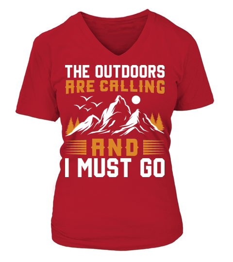 The Outdoor are caliing and i must go Outdoor Mountain Hiking V-neck T-Shirt Woman