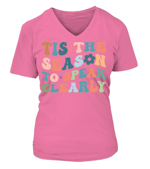 tis the season to speak clearly V-neck T-Shirt Woman
