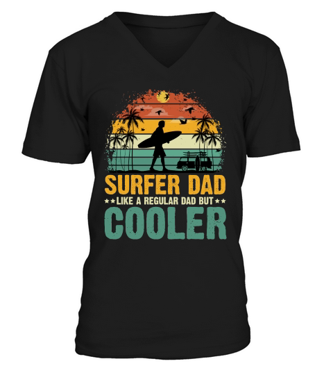 Surfer Dad Like A Regular Dad But Cooler T Shirt Design (1) V-Neck T-shirt