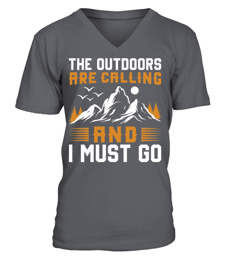 The Outdoor are caliing and i must go Outdoor Mountain Hiking V-Neck T-shirt