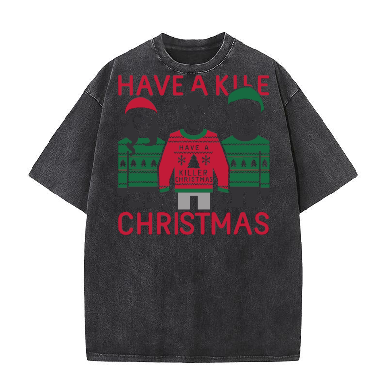Have a kibe christmas Washed T-Shirt