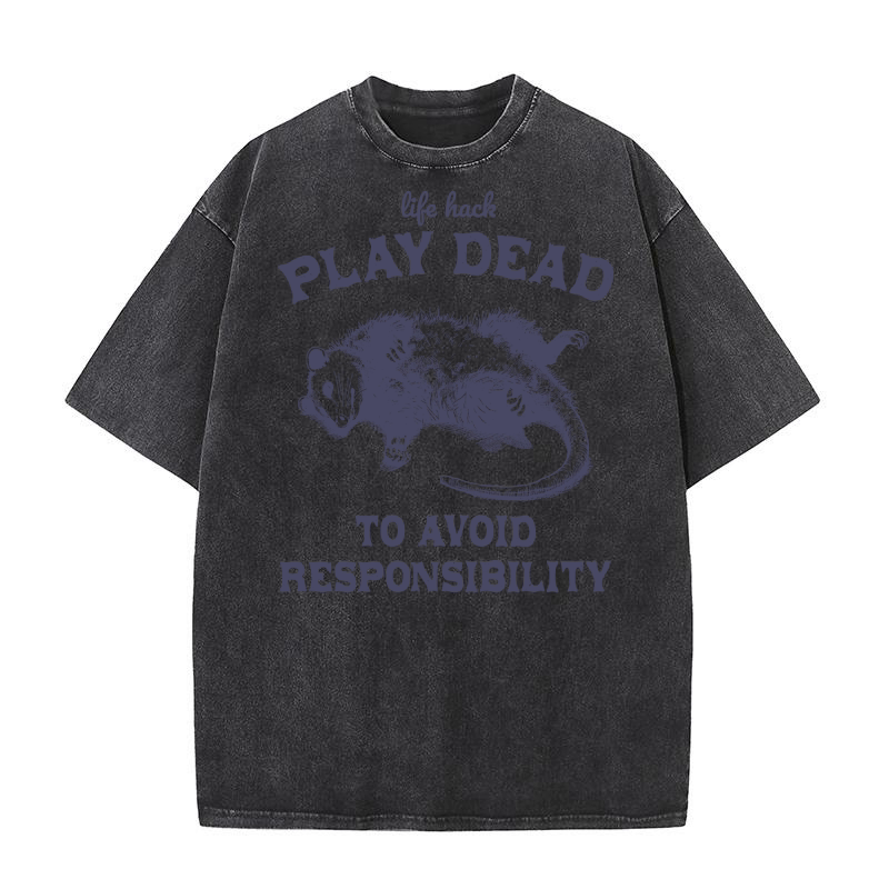 Life hack Play Dead To Avoid L dViolet Washed T-Shirt