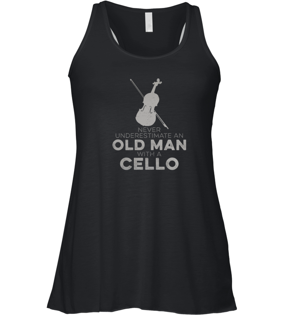 Cellist Never Underestimate An Old Man With Music Women's Flowy Tank Top
