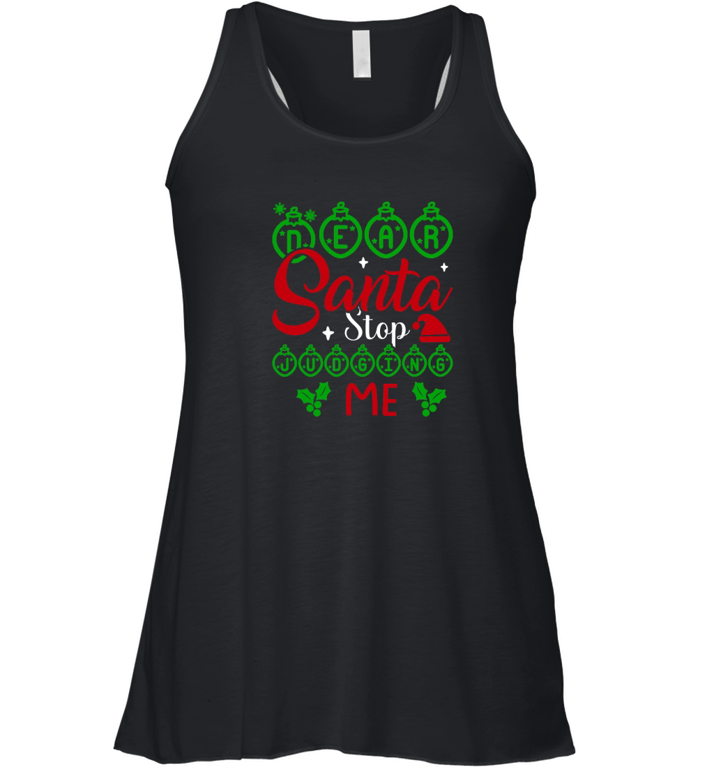 Dear Santa Stop Judging Me Ugly Christmas Women's Flowy Tank Top