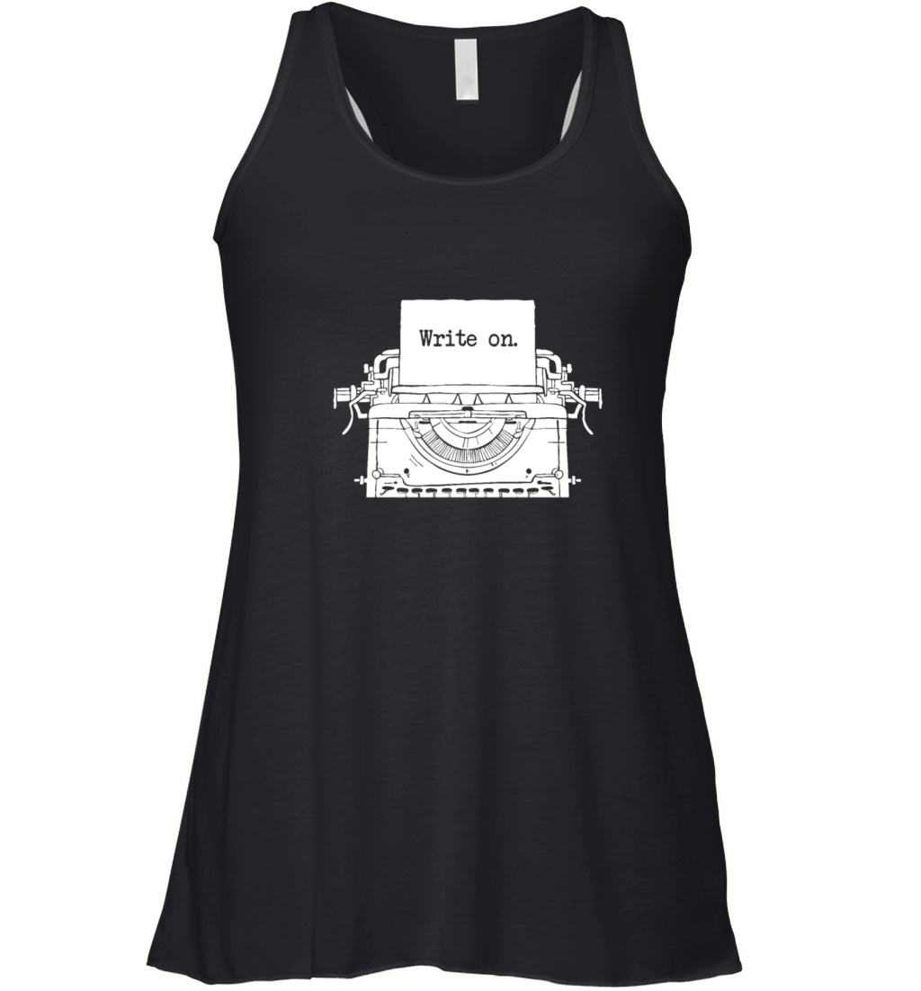Write on Writing Gift Idea For Writers Present Women's Flowy Tank Top