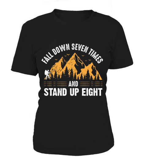 Fall down seven times and stand up eight hiking Women's T-Shirt