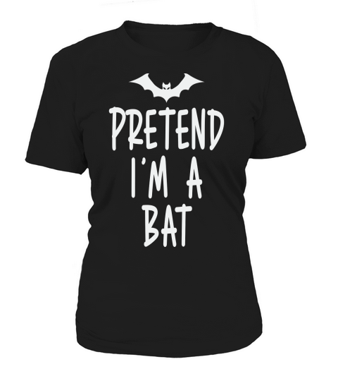 Pretend Im A Bat Women's T-Shirt
