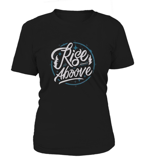 Rise above 4 Women's T-Shirt