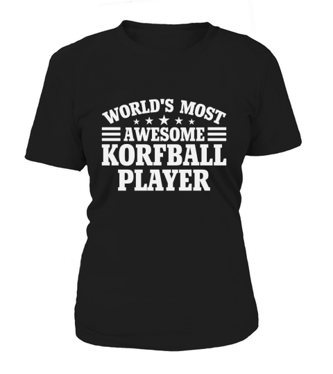 Worlds Most Awesome Korfball Player Women's T-Shirt