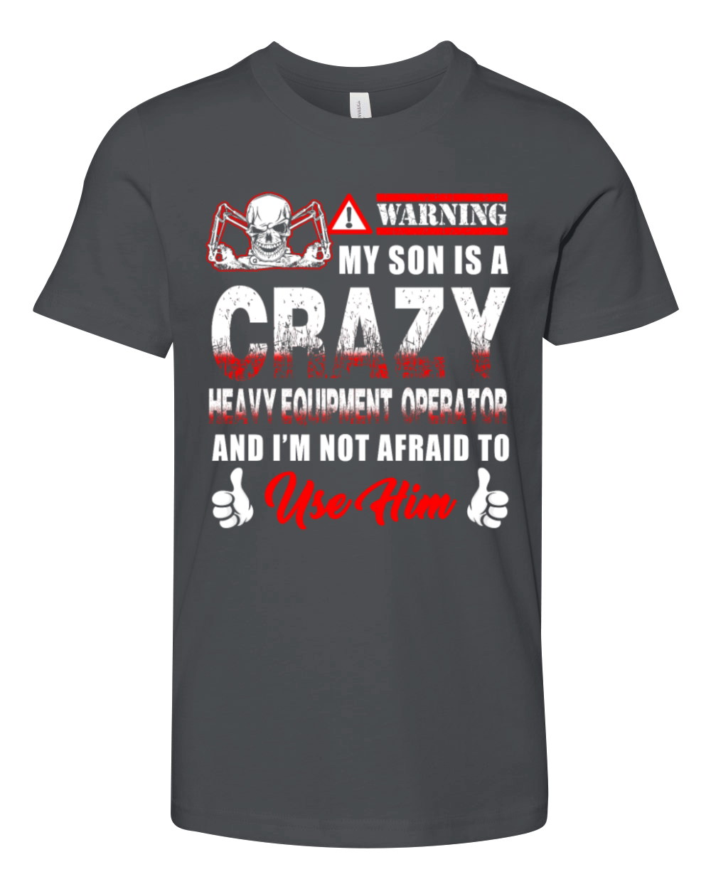 Heavy Equipment Operator - warning my son is a c Youth Unisex Jersey Tee