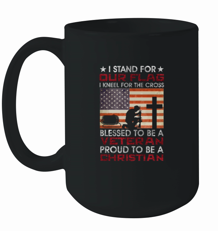 I Stand For Our Flag I Kneel For The Cross Proud V Ceramic Mug