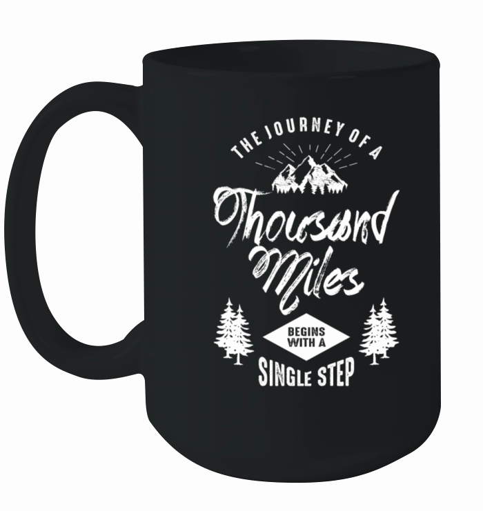 The Journey Of a Thousand Miles Begins Ceramic Mug