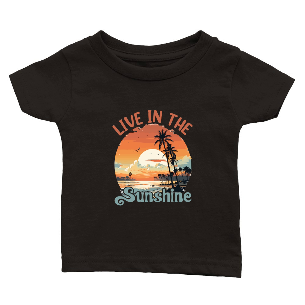 Live in the Sunshine T shirt Design Classic Baby Crewneck T-shirt