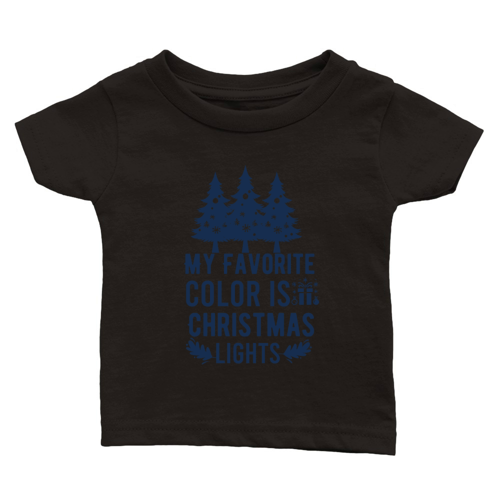 My Favorite Color is Christmas Lights Classic Baby Crewneck T-shirt