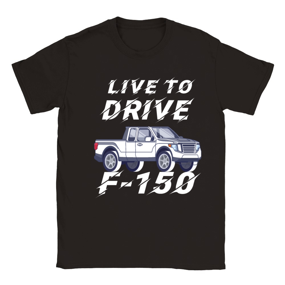 F150 Ford Truck T-Shirt Live To Drive Classic Kids Crewneck T-shirt