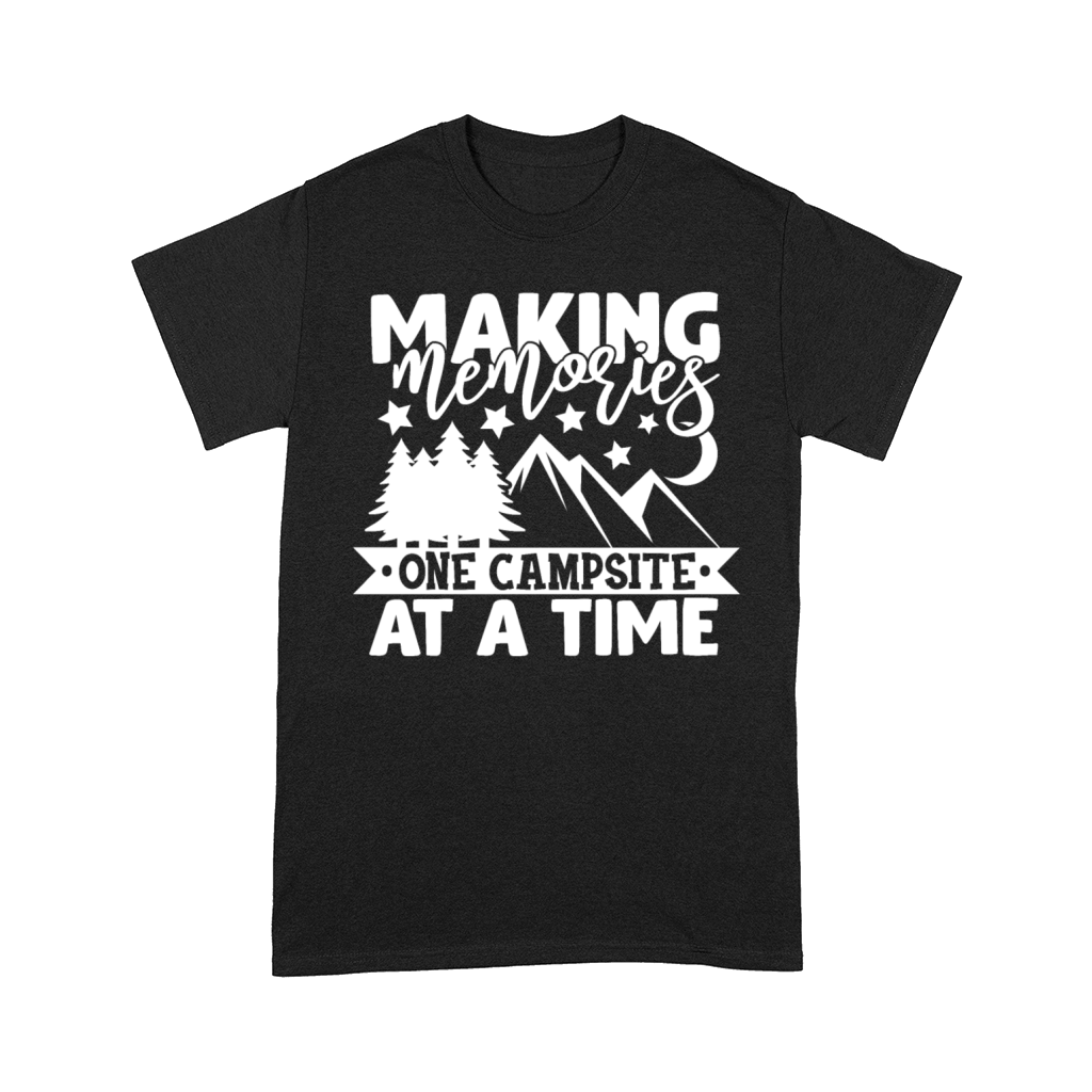 Making Memories One Campsite At A Time Funny Comfort T-shirt