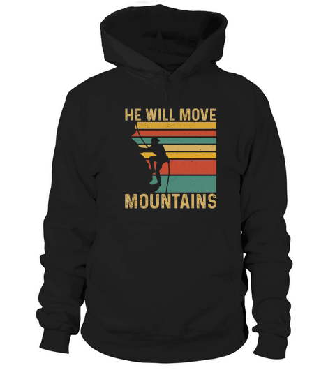 HE WILL MOVE MOUNTAINS Hoodie Unisex