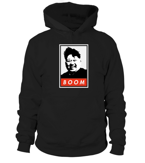 Kim Jong Un Boom T-Shirt Hoodie Unisex