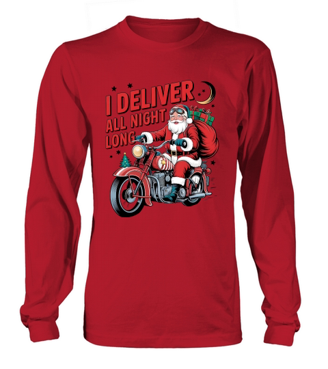 I deliver all night long Long sleeved Unisex