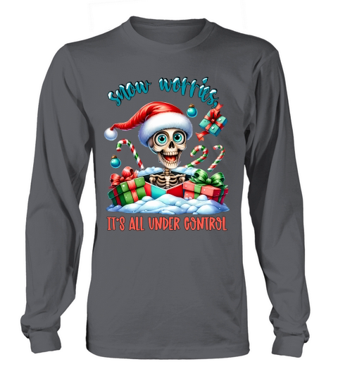Snow worries its all under control Long sleeved Unisex