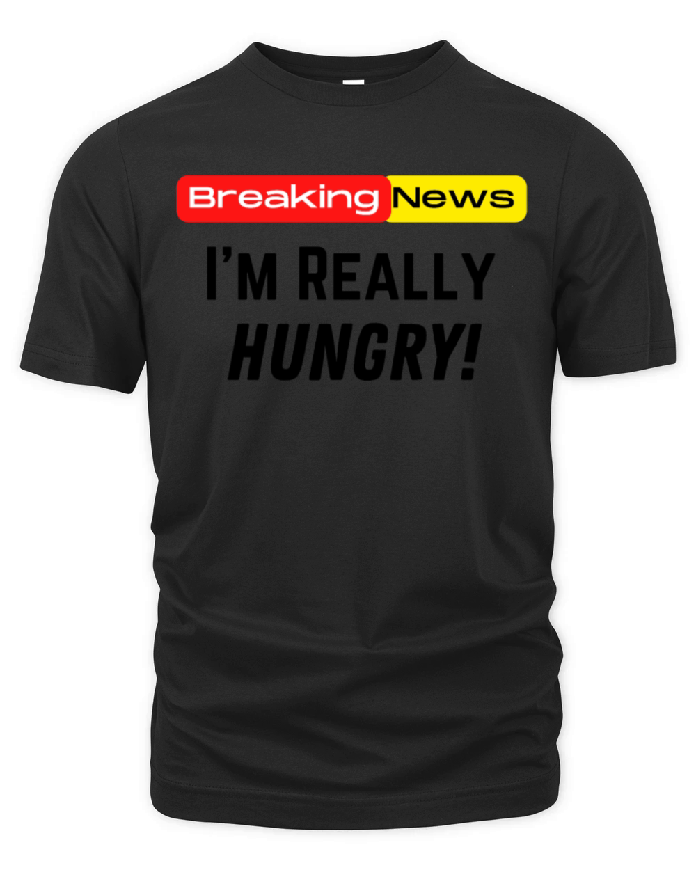 Breaking News Im Really Hungry Funny Food Lovers Organic Unisex T-shirt