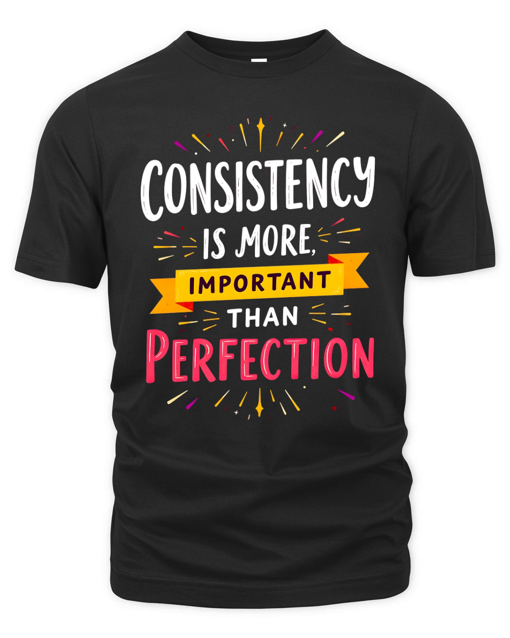 Consistency is more important than perfection Organic Unisex T-shirt