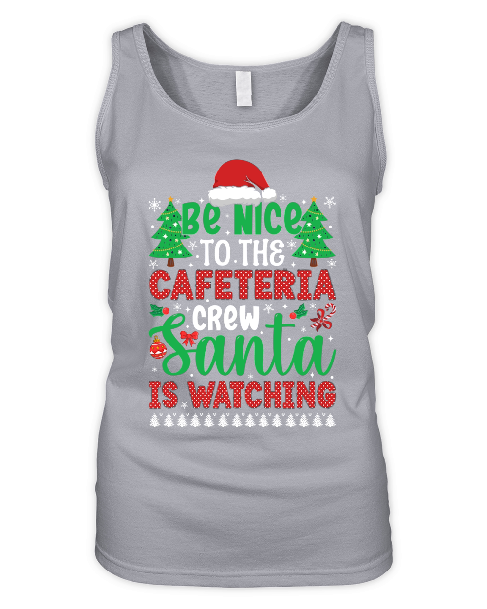 Be Nice To The Cafeteria Crew Santa is Watching Organic Women's Tank Top